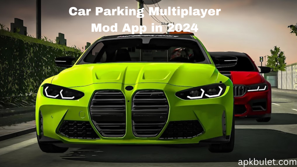 Car Parking Multiplayer Mod App in 2024
